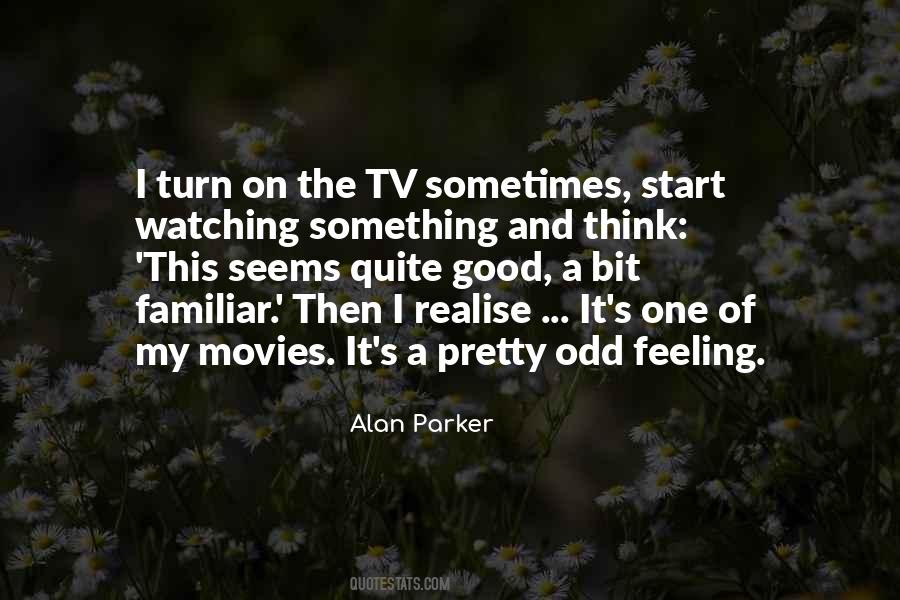 Alan Parker Quotes #1180059