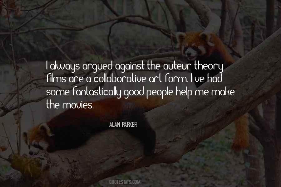 Alan Parker Quotes #1244685