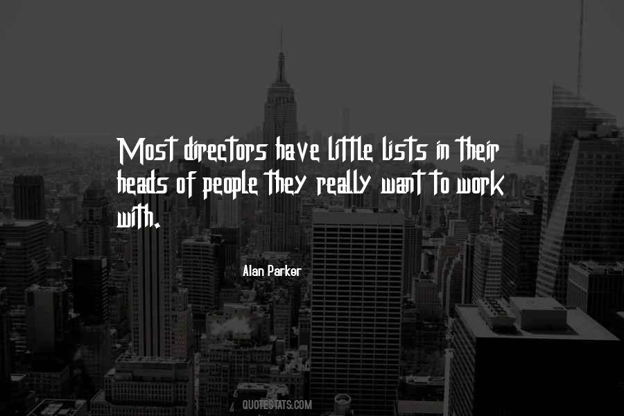 Alan Parker Quotes #430399