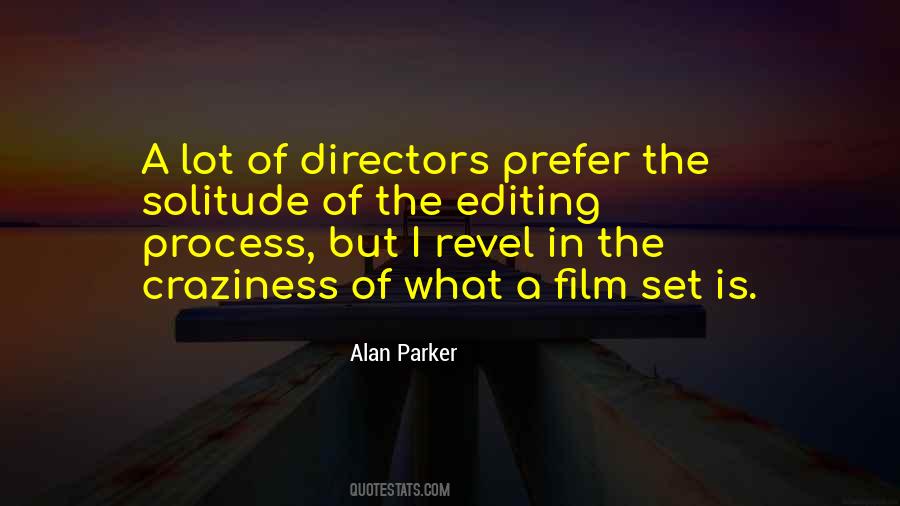 Alan Parker Quotes #510788