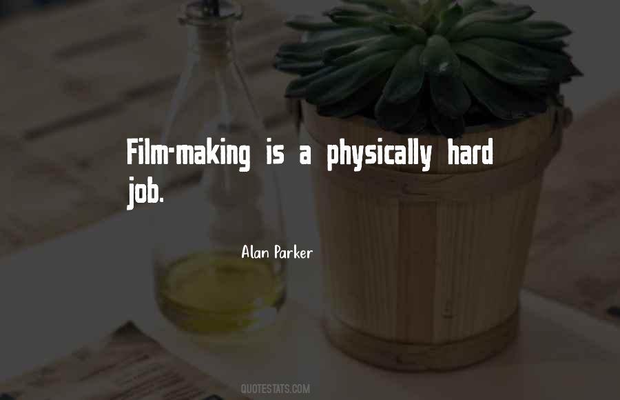 Alan Parker Quotes #932037