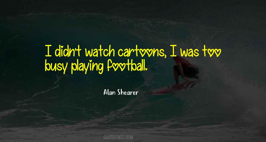 Alan Shearer Quotes #379503