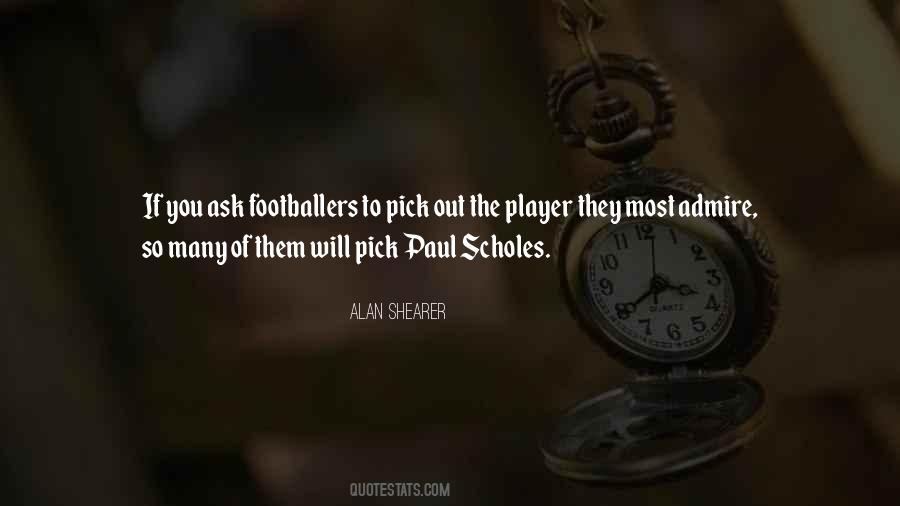 Alan Shearer Quotes #471150 Alan Shearer Quotes #471150