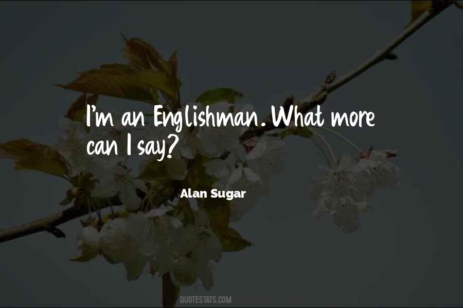 Alan Sugar Quotes #1075973