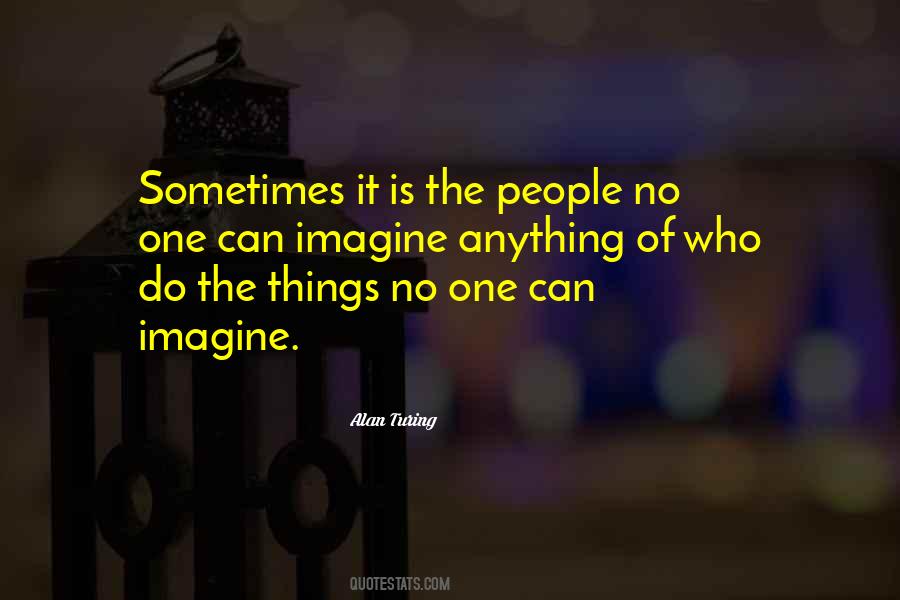 Alan Turing Quotes #308716 Alan Turing Quotes #308716