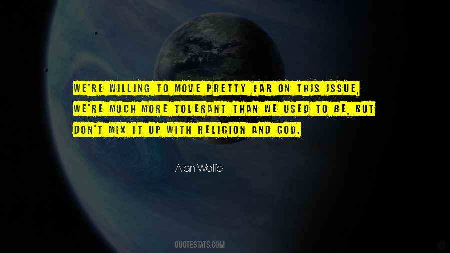 Alan Wolfe Quotes #1741452