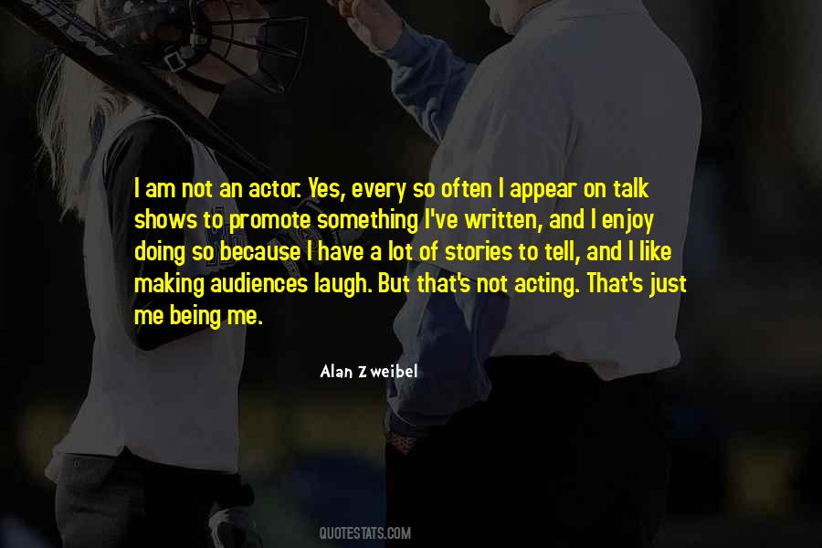 Alan Zweibel Quotes #510559