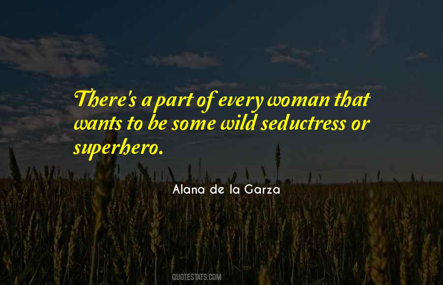 Alana De La Garza Quotes #1072551