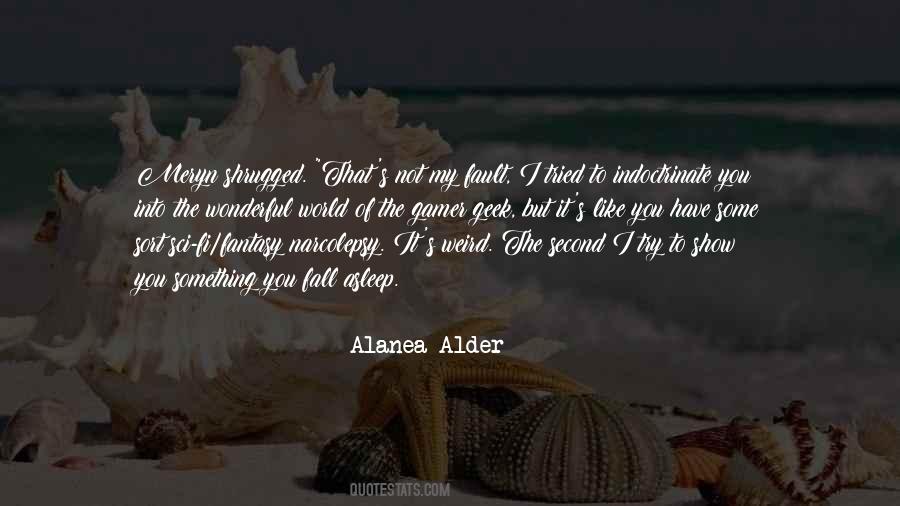 Alanea Alder Quotes #548948