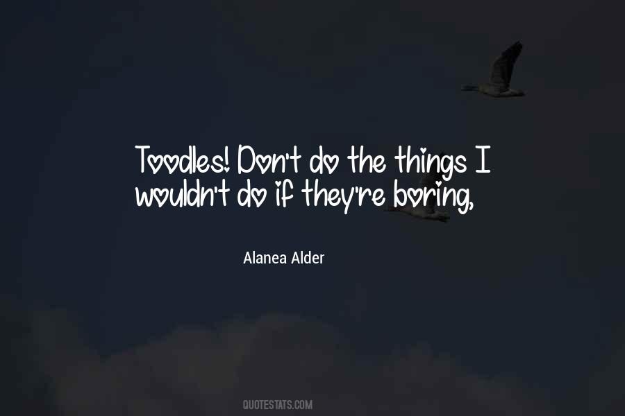 Alanea Alder Quotes #601294