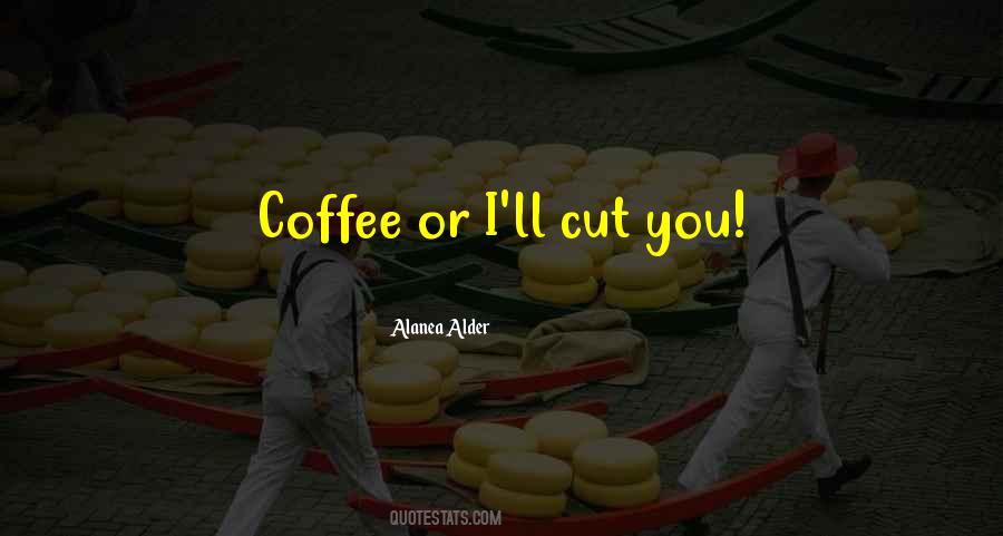 Alanea Alder Quotes #68903