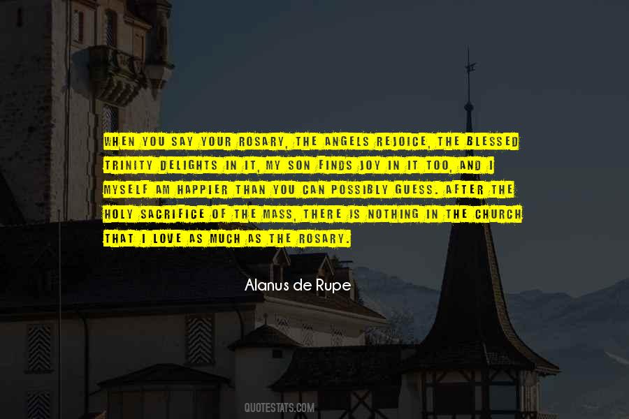 Alanus De Rupe Quotes #1474742