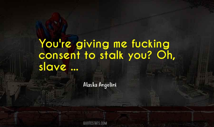 Alaska Angelini Quotes #1316213