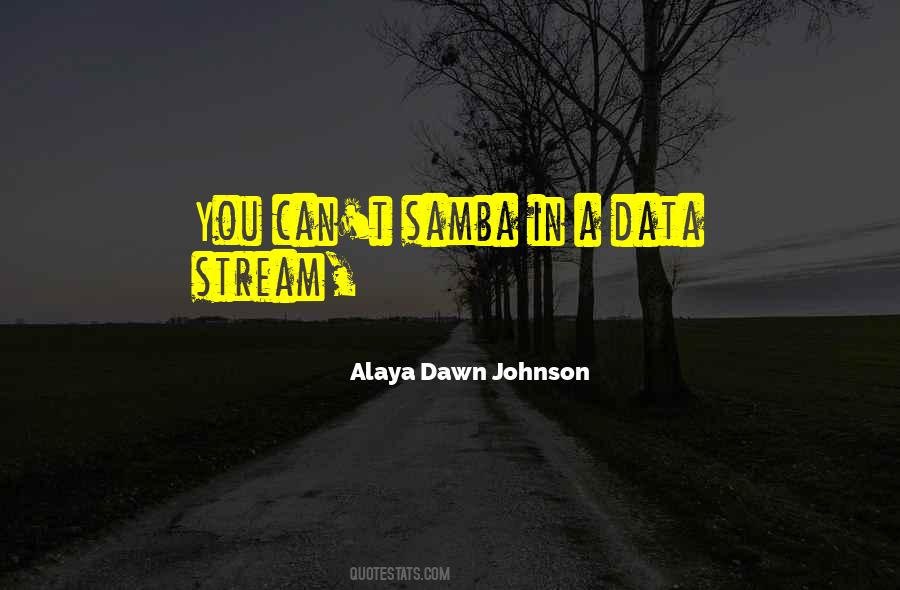 Alaya Dawn Johnson Quotes #344407
