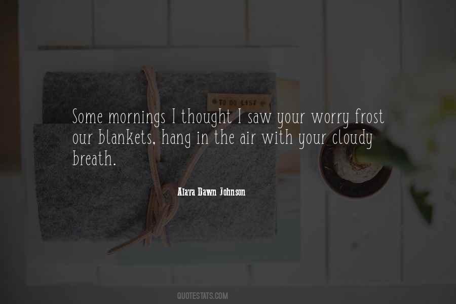 Alaya Dawn Johnson Quotes #769630