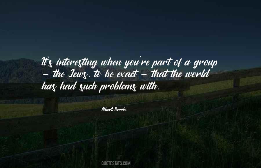 Albert Brooks Quotes #1151085