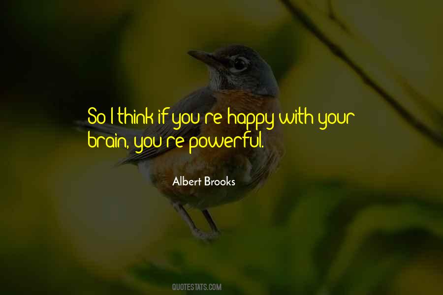 Albert Brooks Quotes #1450474