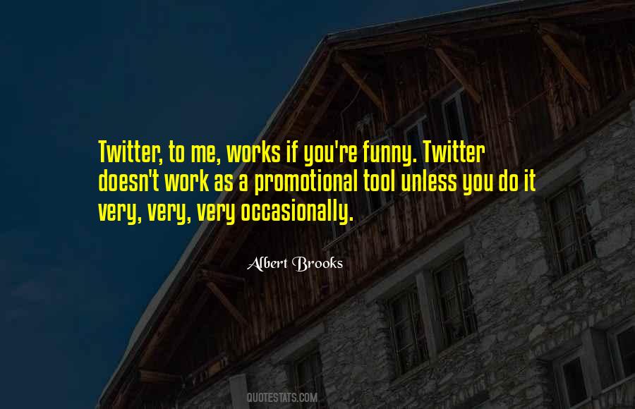 Albert Brooks Quotes #532654