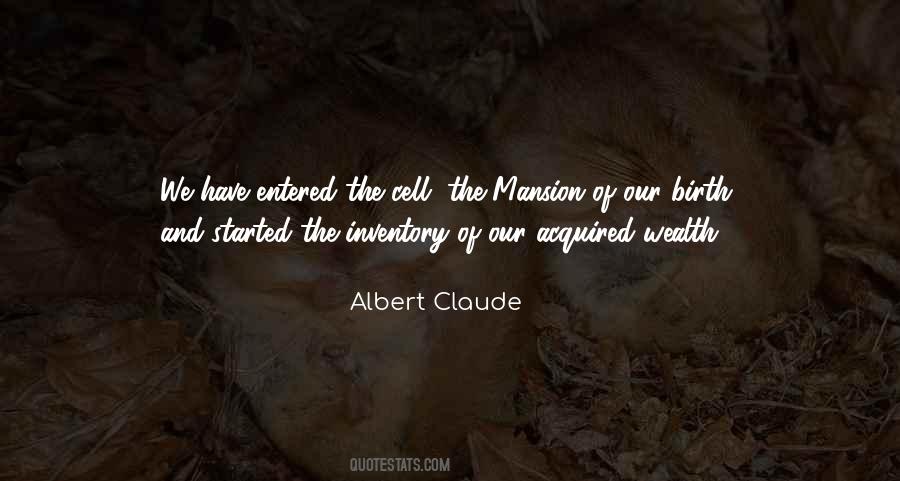 Albert Claude Quotes #1496098