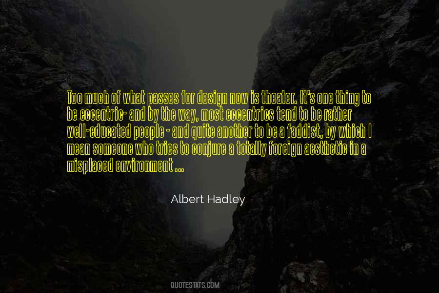 Albert Hadley Quotes #873952