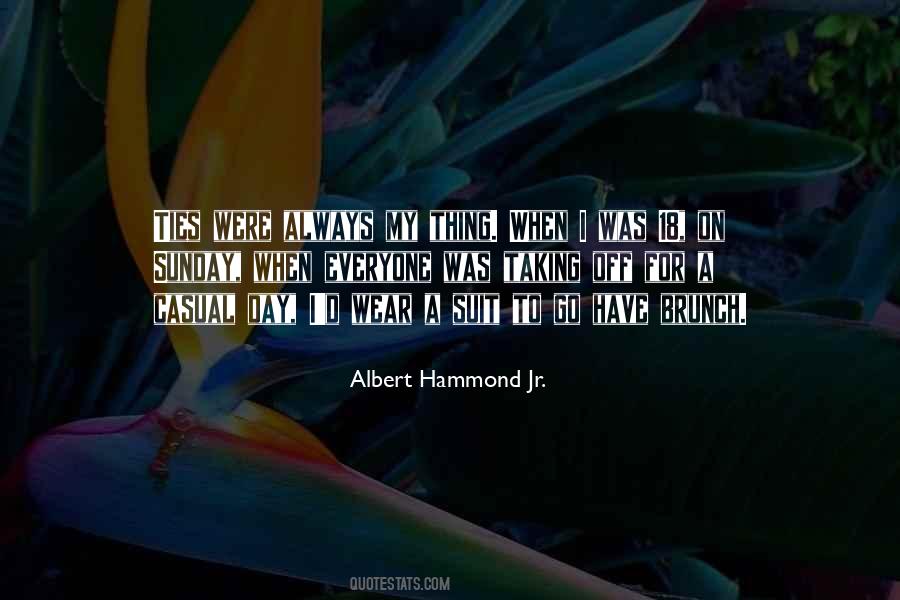 Albert Hammond Jr. Quotes #1142000