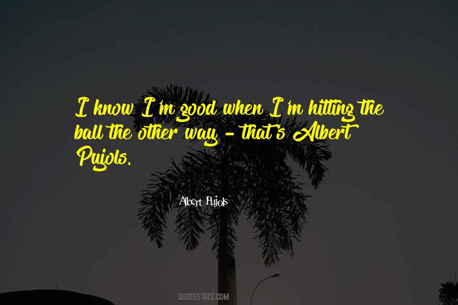 Albert Pujols Quotes #700114