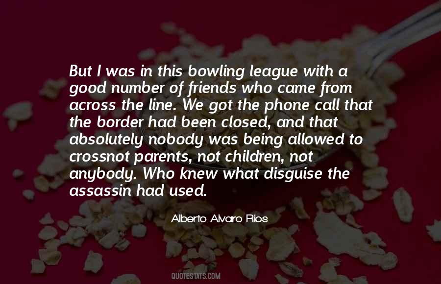 Alberto Alvaro Rios Quotes #33474