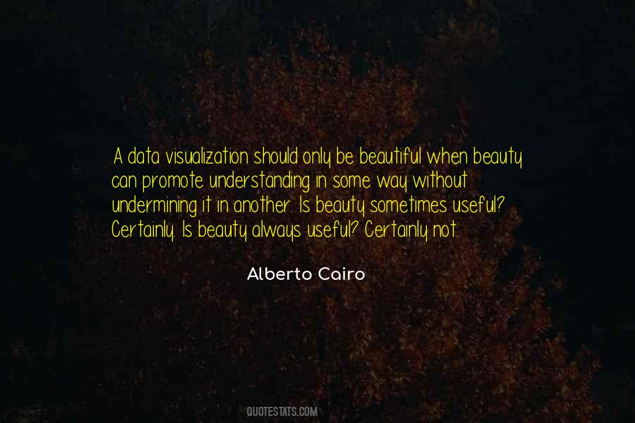 Alberto Cairo Quotes #1769579