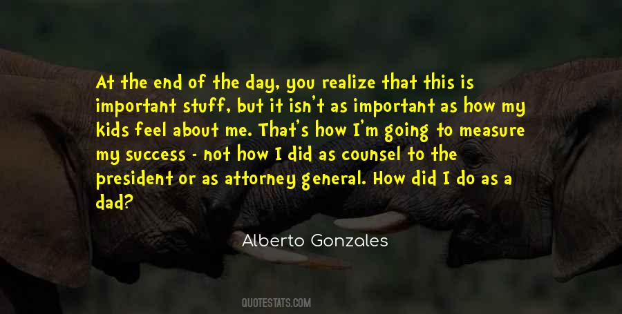 Alberto Gonzales Quotes #1024867