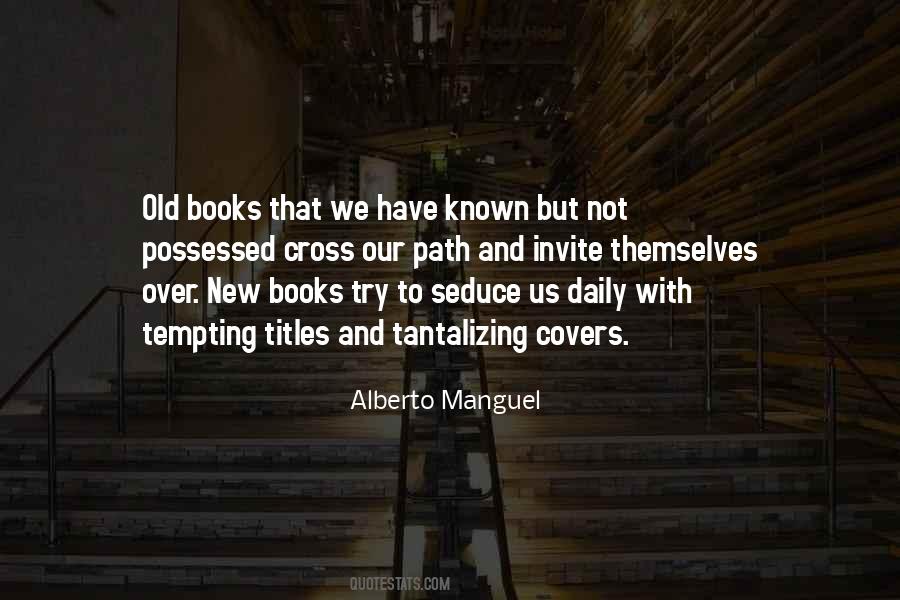 Alberto Manguel Quotes #1330818