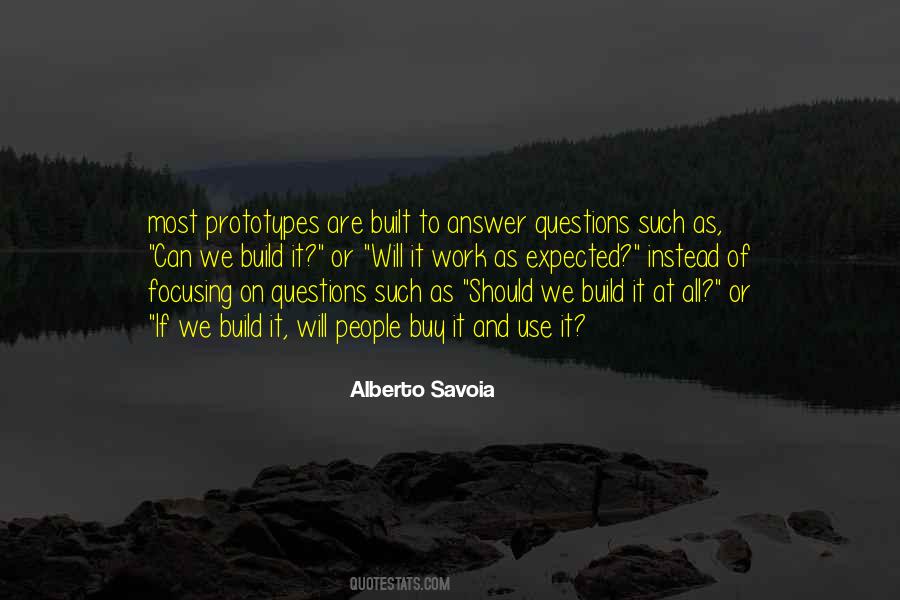 Alberto Savoia Quotes #1470817