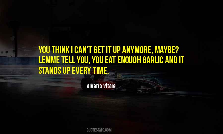 Alberto Vitale Quotes #751198