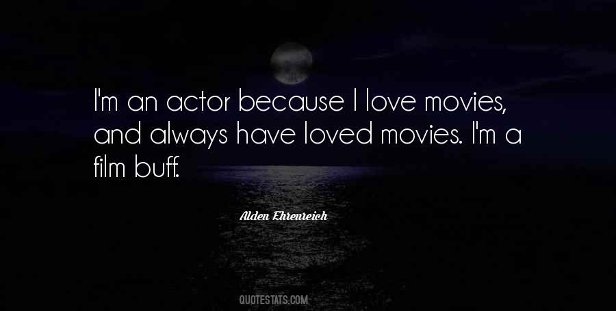 Alden Ehrenreich Quotes #1502805