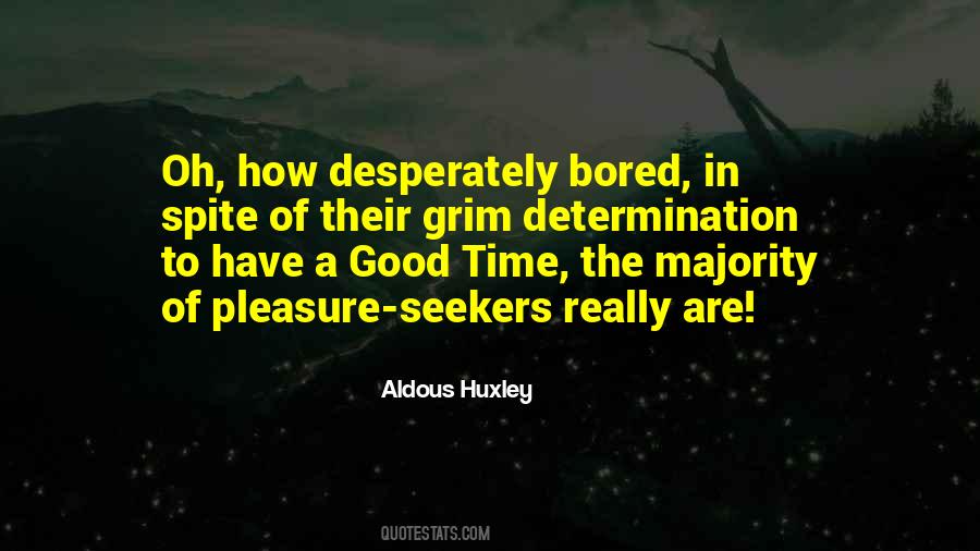 Aldous Huxley Quotes #1488862