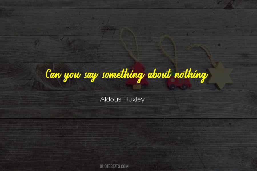 Aldous Huxley Quotes #1490868