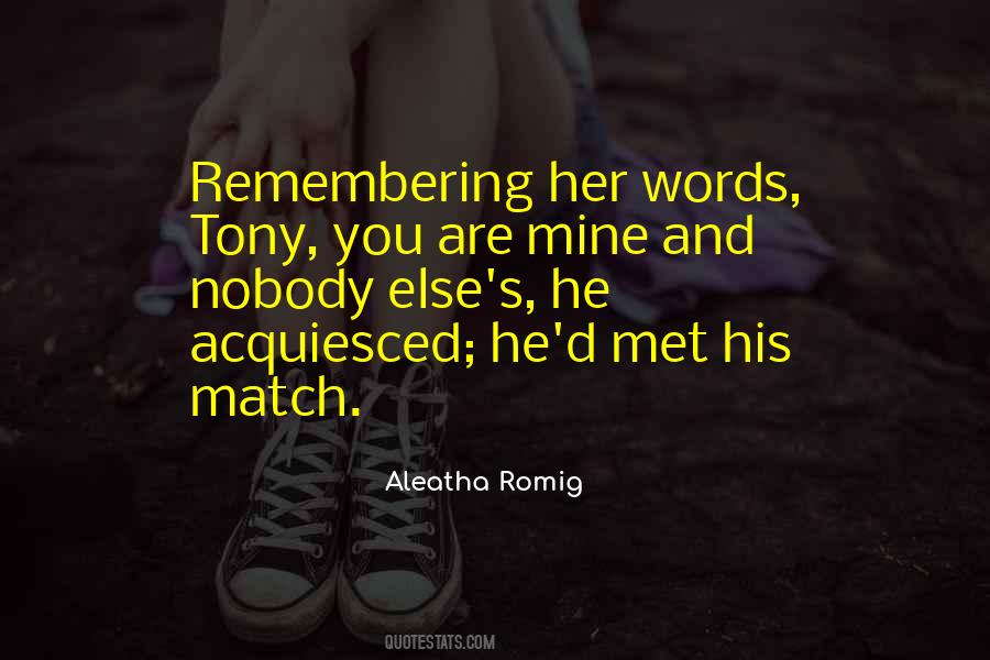 Aleatha Romig Quotes #1212556