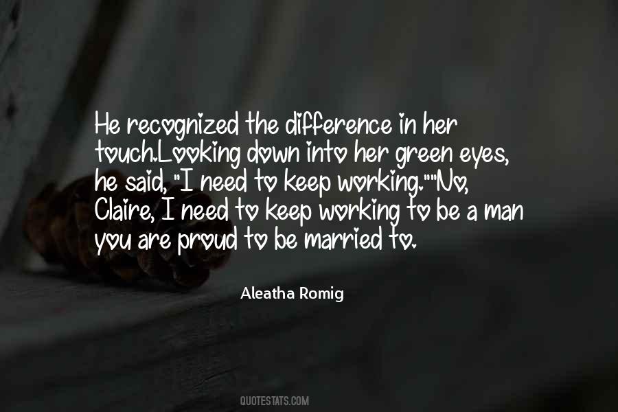 Aleatha Romig Quotes #1469607