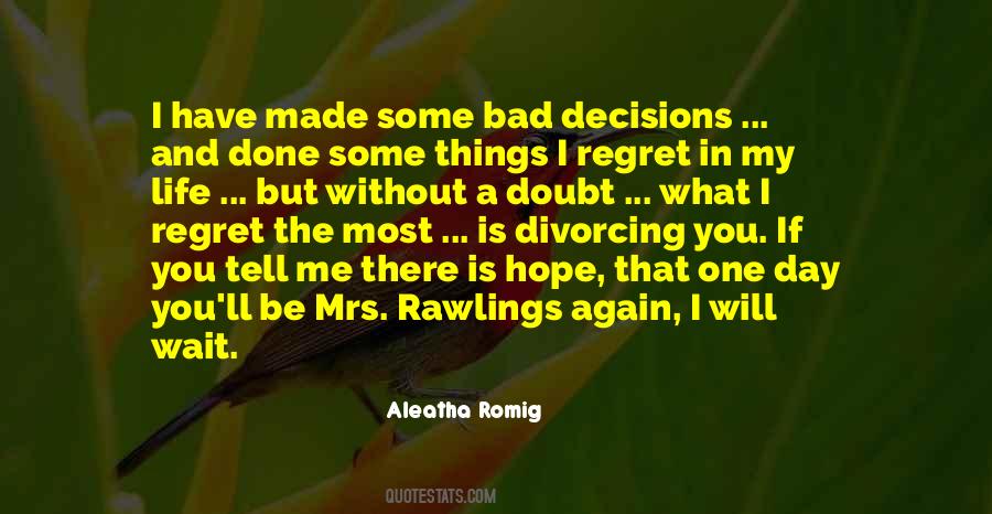 Aleatha Romig Quotes #358678