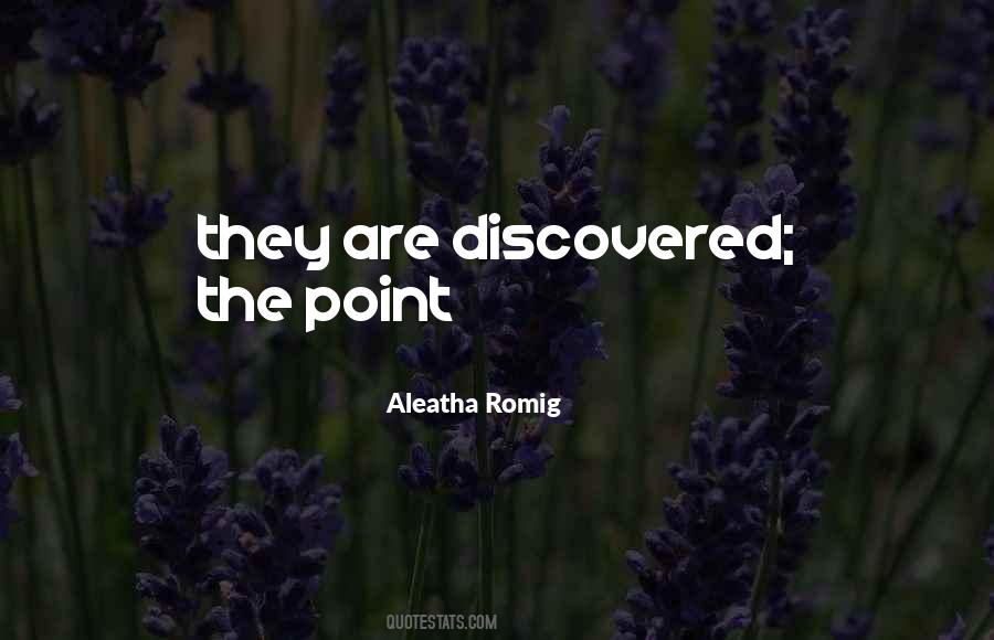 Aleatha Romig Quotes #42621