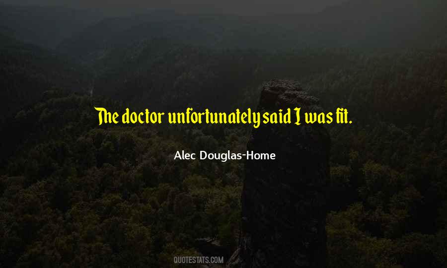 Alec Douglas-Home Quotes #1873174