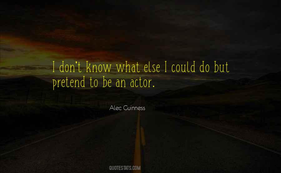 Alec Guinness Quotes #641820