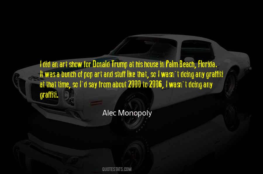 Alec Monopoly Quotes #128227