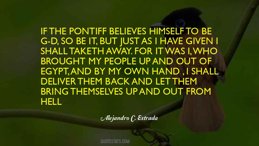 Alejandro C. Estrada Quotes #419923