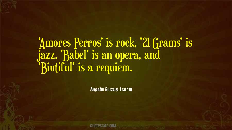 Alejandro Gonzalez Inarritu Quotes #1234762