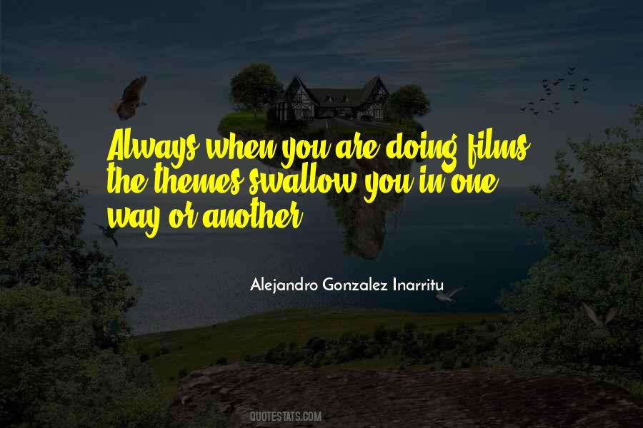 Alejandro Gonzalez Inarritu Quotes #61742