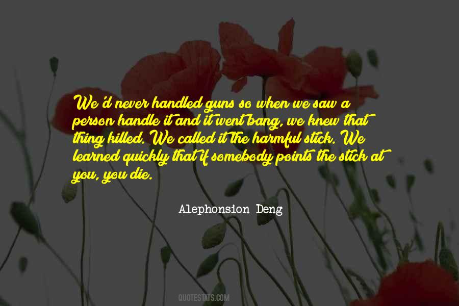 Alephonsion Deng Quotes #689049