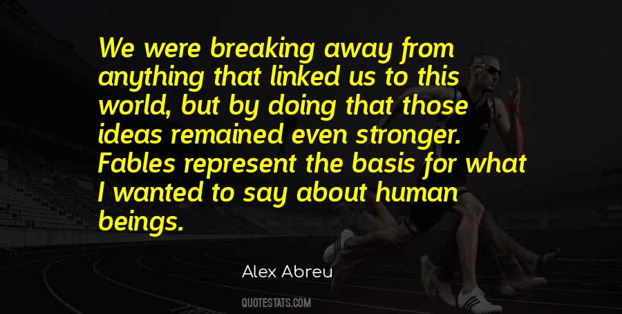 Alex Abreu Quotes #1136476