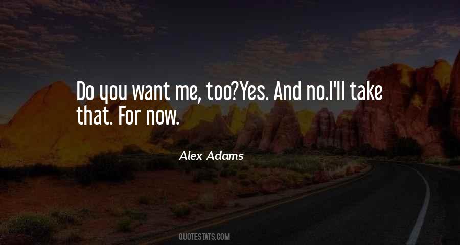 Alex Adams Quotes #1031369