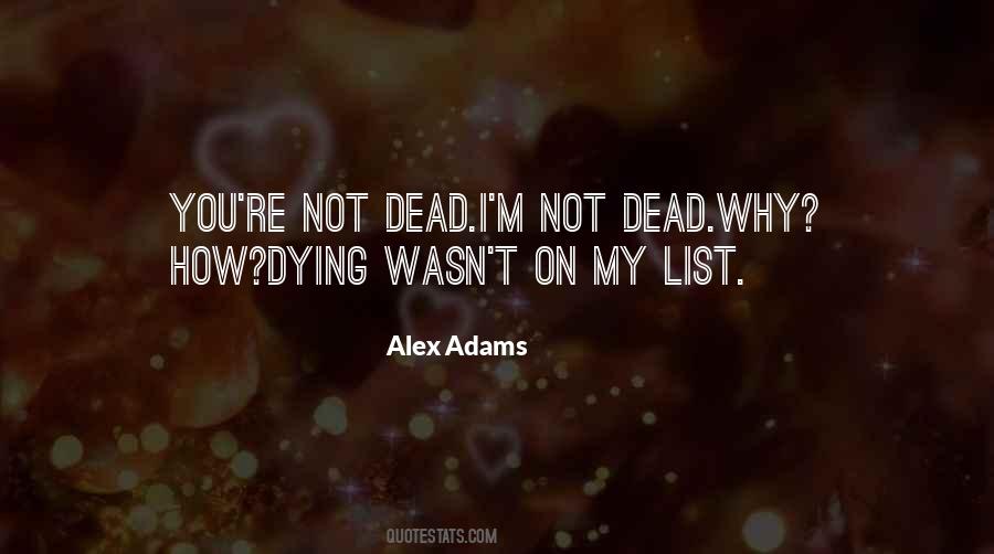 Alex Adams Quotes #1506465