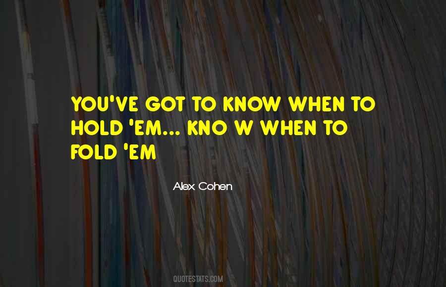 Alex Cohen Quotes #1812838